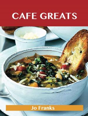Book cover of Café Greats: Delicious Café Recipes, The Top 35 Café Recipes