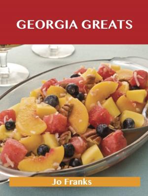 bigCover of the book Georgia Greats: Delicious Georgia Recipes, The Top 51 Georgia Recipes by 