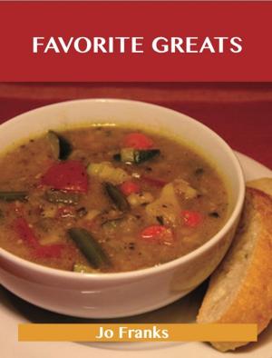 Book cover of Favorite Greats: Delicious Favorite Recipes, The Top 58 Favorite Recipes