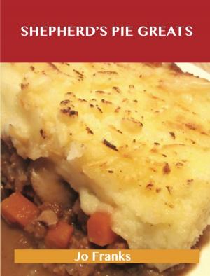 Book cover of Shepherd's Pie Greats: Delicious Shepherd's Pie Recipes, The Top 31 Shepherd's Pie Recipes