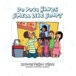 bigCover of the book Do Your Hands Smell Like Soap? by 