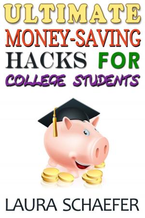 Book cover of Ultimate Money-Saving Hacks for College Students