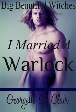 Cover of Big Beautiful Witches: I Married A Warlock (BBW Romance)