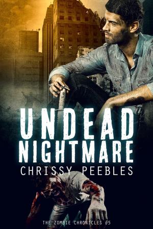 Cover of the book The Zombie Chronicles - Book 5 - Undead Nightmare by C.M. Owens, Brenda K. Davies, Chrissy Peebles, Melisa Hamling, W.J. May