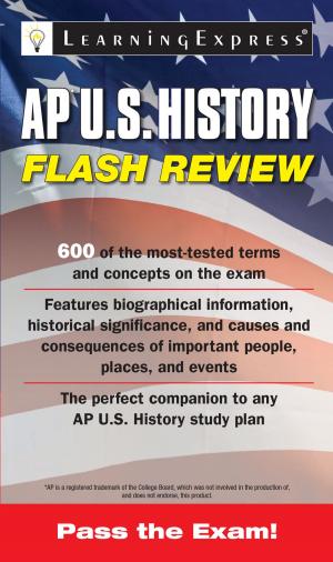 Cover of the book AP U.S. History Flash Review by LearningExpress, LLC