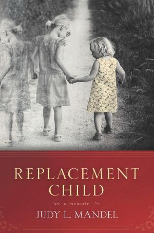 Cover of the book Replacement Child by Mandy Ingber