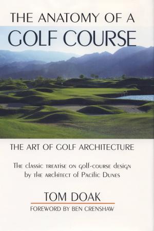 Cover of the book The Anatomy of a Golf Course by D. J. Muller