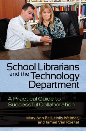 Cover of the book School Librarians and the Technology Department: A Practical Guide to Successful Collaboration by James S. Olson