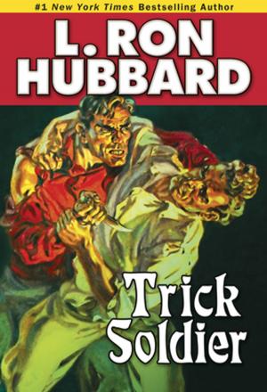 Cover of the book Trick Soldier by L. Ron Hubbard, Dave Wolverton