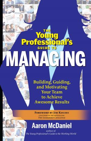Cover of the book The Young Professional's Guide to Managing by Ford, Judy, Chase, Anna