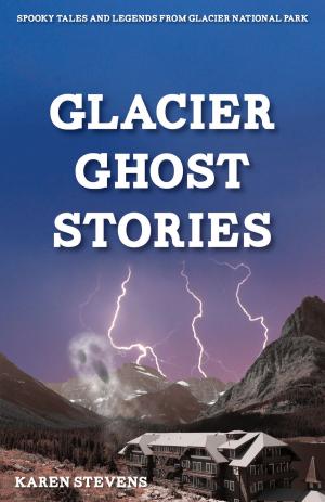 bigCover of the book Glacier Ghost Stories by 