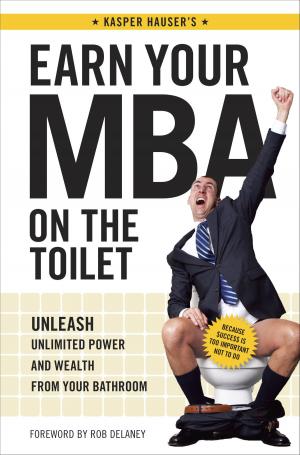 Cover of the book Earn Your MBA on the Toilet by Denis Landon
