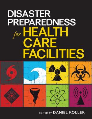 Cover of the book Disaster Preparedness for Healthcare Facilities by Mark K. Eskandari