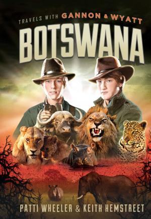 Cover of the book Travels with Gannon and Wyatt: Botswana [Enhanced Ebook] by Randy Cohen