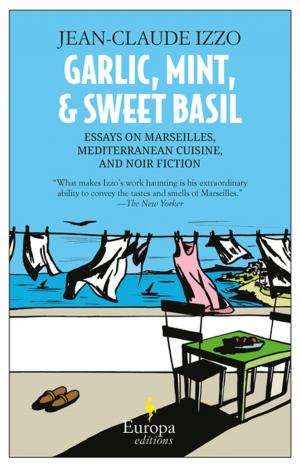 Cover of the book Garlic, Mint, and Sweet Basil by Joanna Gruda