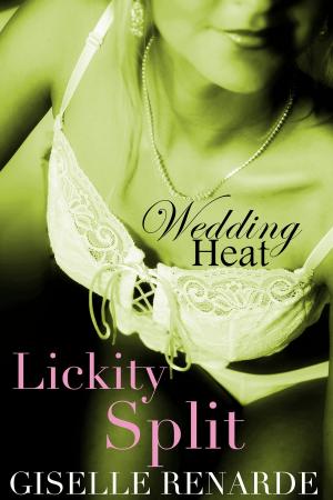 Cover of the book Wedding Heat: Lickity Split by Sue Stewart Ade, Sonja Gunter, April Marcom, Holly Marcom, Randi Perrin, Ryan Jo Summers, Jody Vitek