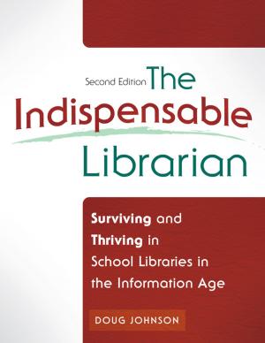 Cover of the book The Indispensable Librarian: Surviving and Thriving in School Libraries in the Information Age, 2nd Edition by Kay Bishop, Jenny Cahall