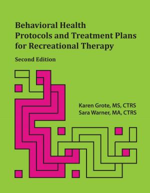 Cover of Behavioral Health Protocols and Treatment Plans for Recreational Therapy, Second Edition