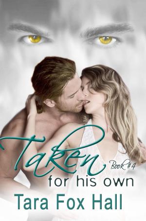 Cover of the book Taken For His Own by Laura Kennedy