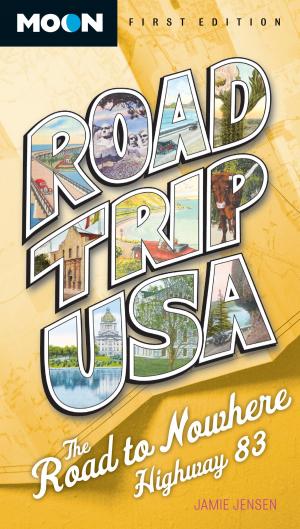 Cover of the book Road Trip USA: The Road to Nowhere, Highway 83 by Gary Chandler, Liza Prado