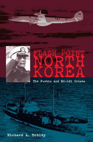 Cover of the book Flash Point North Korea by James Goldrick
