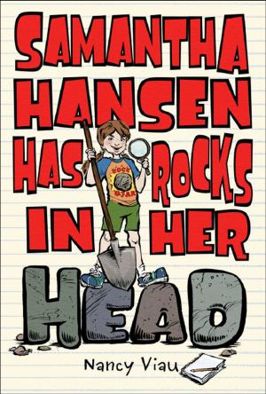 Cover of the book Samantha Hansen Has Rocks in Her Head by Laura Pauling