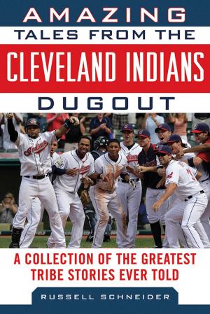 Cover of the book Amazing Tales from the Cleveland Indians Dugout by Lew Freedman
