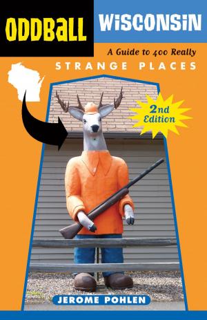 Cover of the book Oddball Wisconsin by Peter Eichstaedt