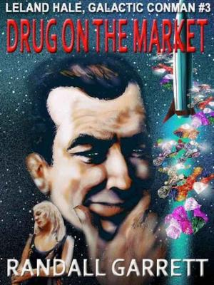 Cover of the book A DRUG ON THE MARKET by Jac Eddins
