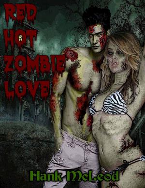 Cover of the book RED HOT ZOMBIE LOVE by JOE VADALMA