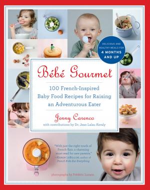 Cover of the book Bébé Gourmet by Gill Rapley PhD, Tracey Murkett