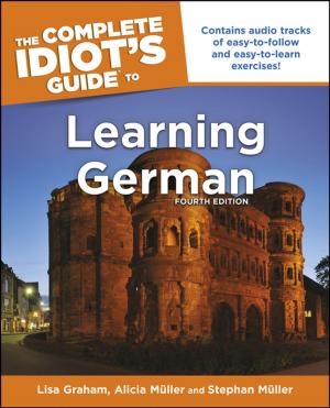 Cover of the book The Complete Idiot's Guide to Learning German, 4E by Jeffrey J. Byrd Ph.D., Tabitha M. Powledge