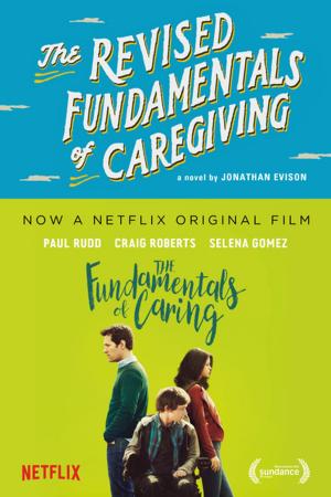 Cover of the book The Revised Fundamentals of Caregiving by Algonquin Books of Chapel Hill