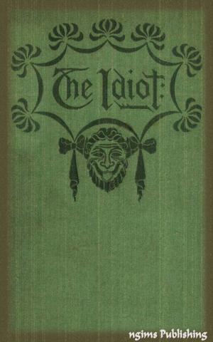 Cover of the book The Idiot (Illustrated + Audiobook Download Link + Active TOC) by Johann Wolfgang von Goethe