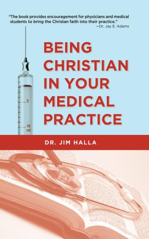 bigCover of the book Being Christian in Your Medical Practice by 