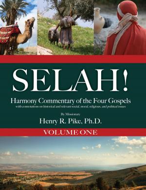 Cover of the book Selah! Harmony Commentary of the Four Gospels, Volume 1 by Cathy Harris