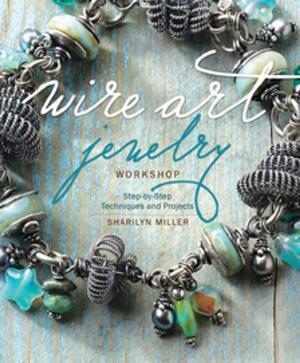 Cover of the book Wire Art Jewelry Workshop by Chris Gleason