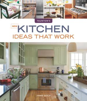 Cover of the book New Kitchen Ideas that Work by Nicolas Vidal, Bruno Guillou, Nicolas Sallavuard, François Roebben