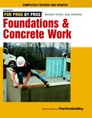 Cover of the book Foundations & Concrete Work by Sue Whitney, Kimberly Melamed