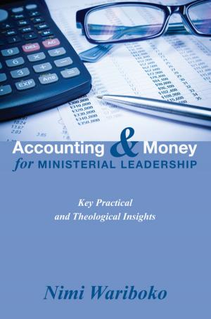 Cover of the book Accounting and Money for Ministerial Leadership by Robert Roth