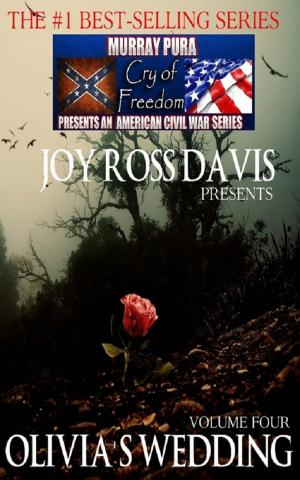Book cover of Murray Pura's American Civil War Series - Cry of Freedom - Volume 4 - Olivia's Wedding