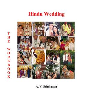 Cover of the book Hindu Wedding - The Workbook by Dr. A.V. Srinivasan