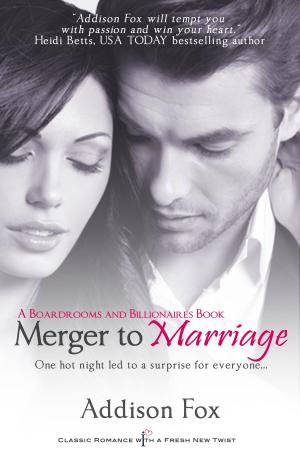 Cover of the book Merger to Marriage by Addison Fox