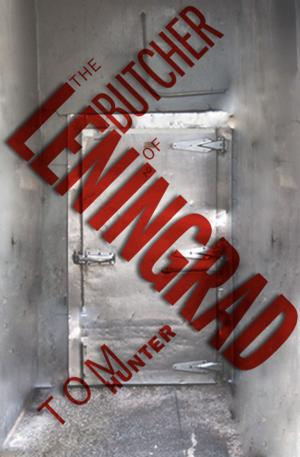 Cover of the book The Butcher of Leningrad by Evelyn Lau, Mel Anastasiou, JM Landels