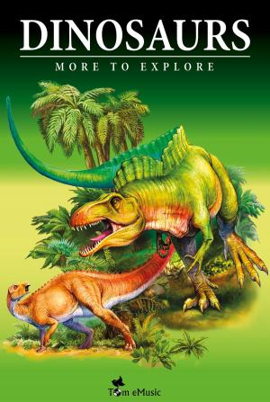 Book cover of Dinosaurs - Fascinating Facts and 101 Amazing Pictures about These Prehistoric Animals (Kids Educational Guide)