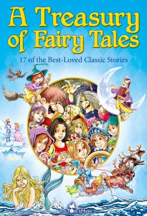 Cover of the book A Treasury of Fairy Tales. 17 of the Best-Loved Classic Stories by Dena Angevin, Anne Jackle, Mariola Langowski