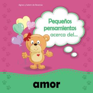 Cover of the book Pequeños pensamientos acerca del amor by Agnes de Bezenac