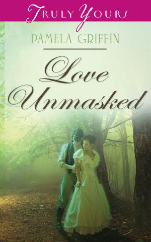 Cover of the book Love Unmasked by Anita C. Donihue