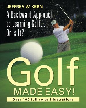 Cover of the book Golf Made Easy! by Oranweze Sunday Chukwudum