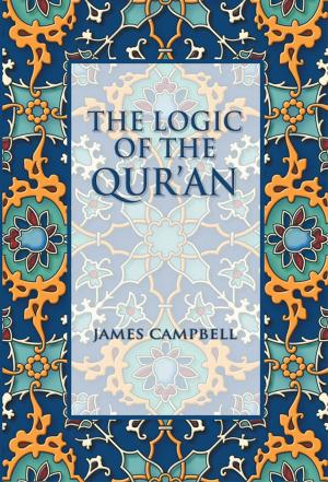 Cover of the book The Logic of the Qur'an by Angela M. Sciberras, BA.mus.hons.